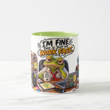 Im Fine This Is My Work Face Frog Mug