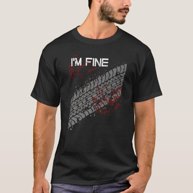 I'm Fine  Tire Track Premium T-Shirt (Front)