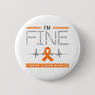 I'm Fine Uterine Cancer Warrior 6 Cm Round Badge