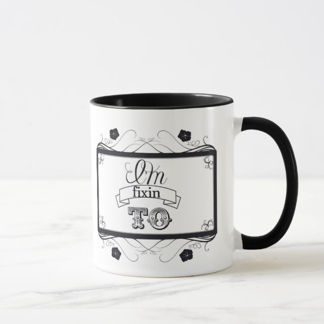 I'm fixin to Coffee/Tea Cup (Right)