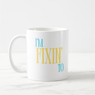 I'm fixin' to southern mug in blue & yellow