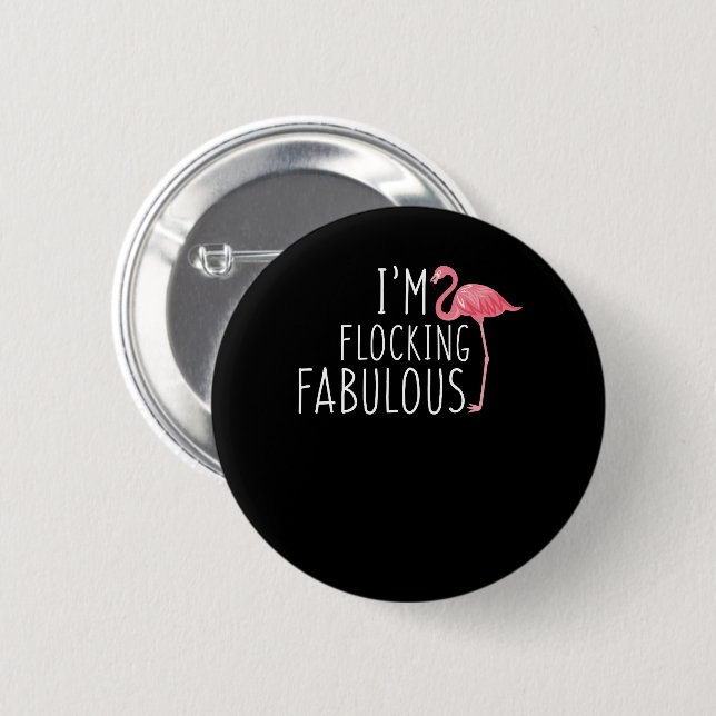 Im Flocking Fabulous Pink Flamingo Funny 6 Cm Round Badge (Front & Back)