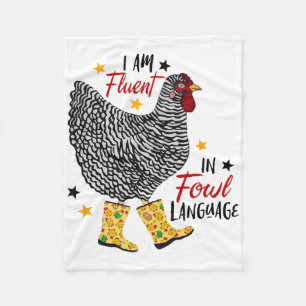 I'm Fluent In Fowl Language Farm Life Crazy Chicke Fleece Blanket