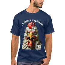 im fluent in fowl language