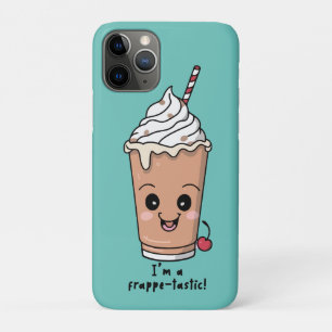 I'm Frappe-tastic Frappe with whipped cream iPhone 11 Pro Case
