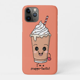 I'm Frappe-tastic Frappe with whipped cream iPhone 11 Pro Case