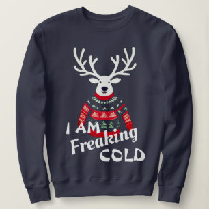 I'm freaking Cold Reindeer Ugly Christmas Sweater