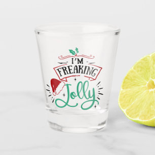 I'm Freaking Jolly Funny Festive Christmas Snark Shot Glass