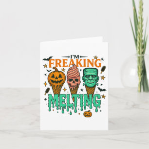 I'm Freaking Melting Funny Halloween Ice Cream Card