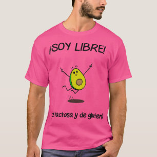 Im free from lactose and gluten Spanish version T-Shirt