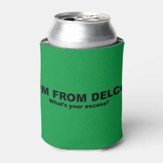 I'm From DELCO (What's your excuse?) Can Cooler