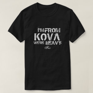 I'm from Kova T-Shirt