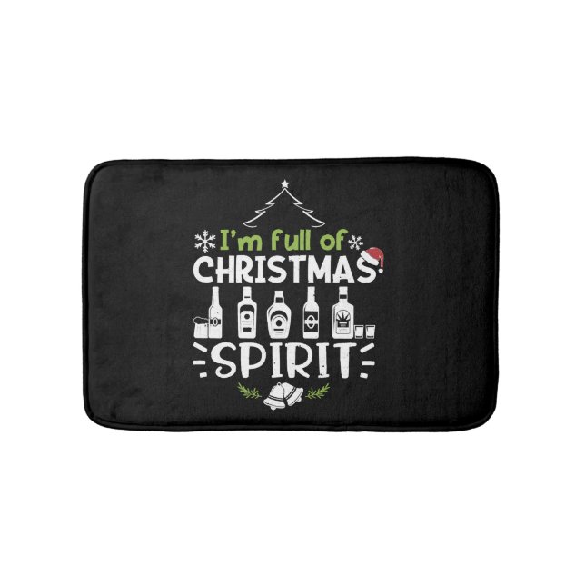 I'm Full of Christmas Spirit - Christmas Drinking Bath Mat (Front)