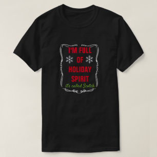 I'M FULL OF HOLIDAY SPIRIT it's called Scotch T-Shirt