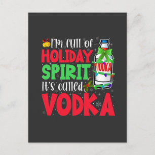 I'm Full of Holiday Spirit, It's Called Vodka Xmas Postcard