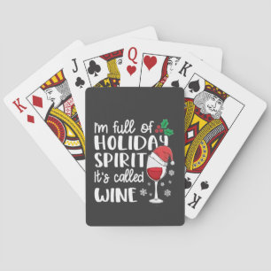 I'm Full of Holiday Spirit It's Called Wine Xmas Playing Cards