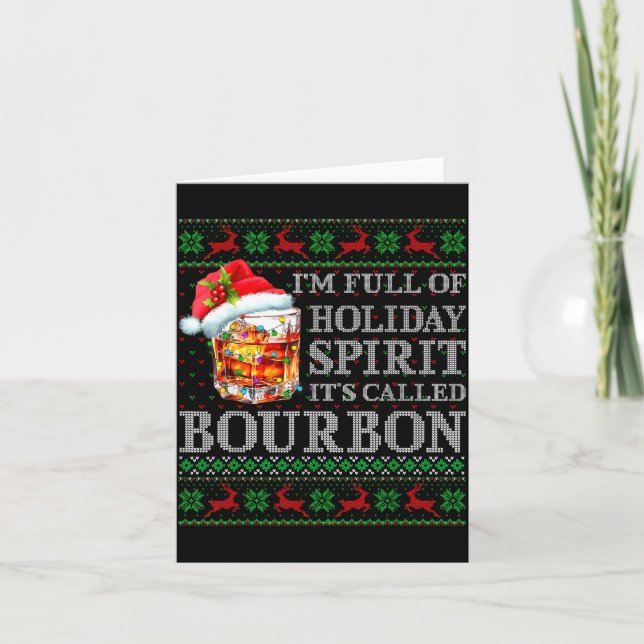 I'm Full Of Holiday Srit Bourbon Ugly Christmas Sw Card (Front)