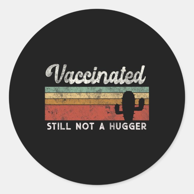 I'm Fully Vaccinated Funny Free Hug  Classic Round Sticker (Front)