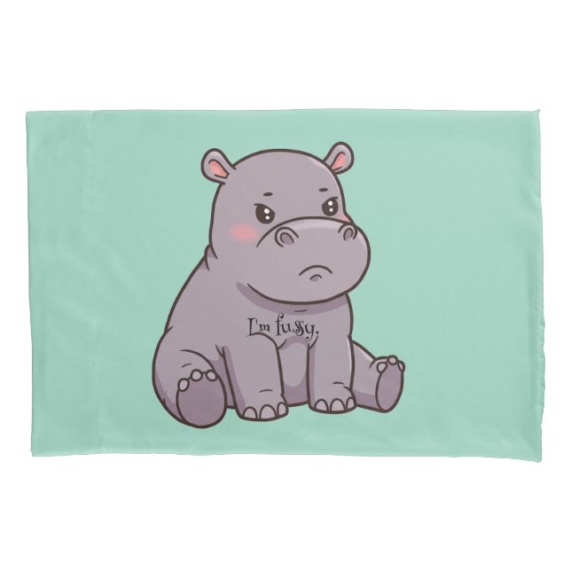 "I'm fussy." Cartoon, Cute Pouting Hippo Pillowcase (Front)