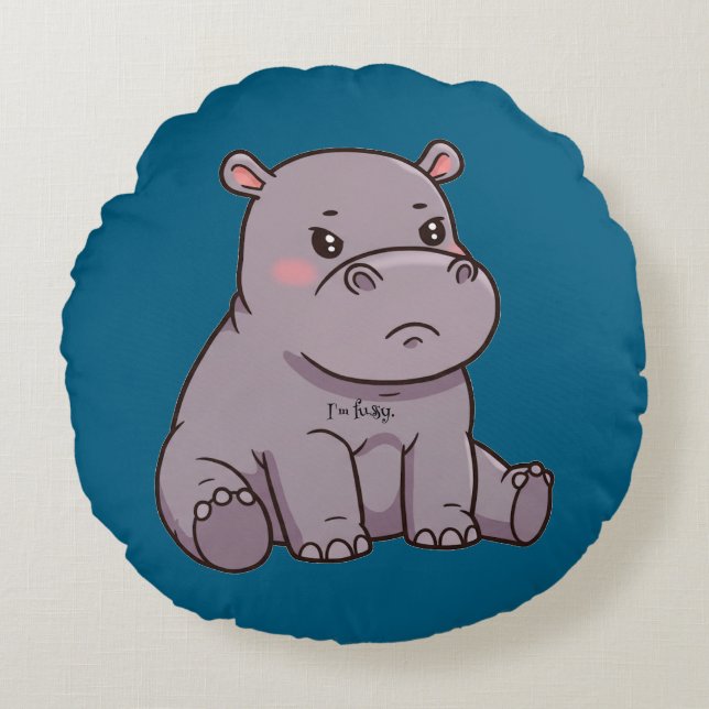 "I'm fussy." Cartoon, Cute Pouting Hippo Round Cushion (Front)
