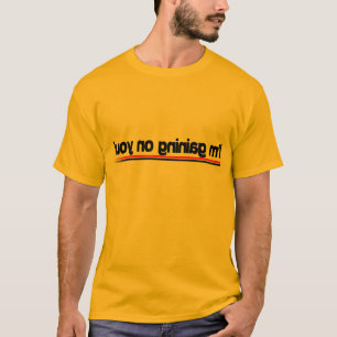 I'm gaining on you! Gold T-Shirt