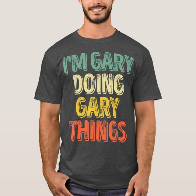 Im Gary Doing Gary Things  Personalised First T-Shirt (Front)