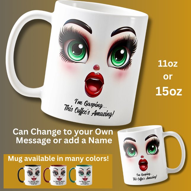 I'm Gasping,  Fabulous Eyes Funny Face Coffee Mug (Creator Uploaded)