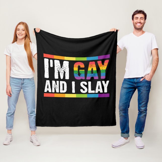I'm Gay and I Slay LGBTQ Gay Pride  Fleece Blanket (In Situ)