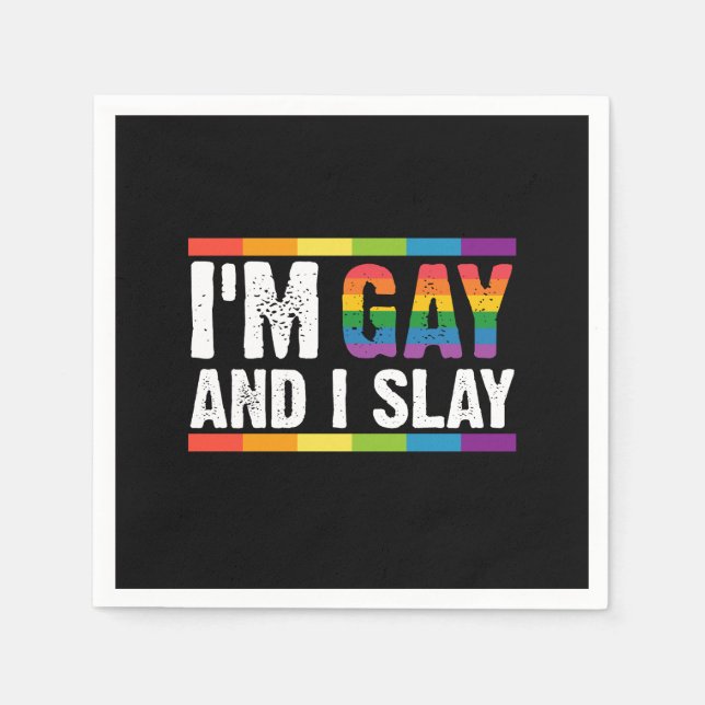 I'm Gay and I Slay LGBTQ Gay Pride  Napkin (Front)