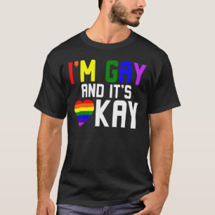I'm Gay And It's Okay Lgbtq T-Shirt