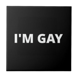 I'm Gay Ceramic Tile