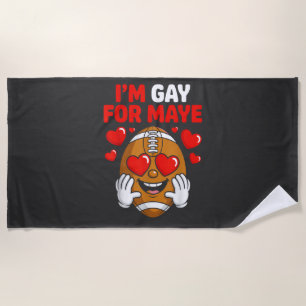 I'm Gay for Maye Beach Towel