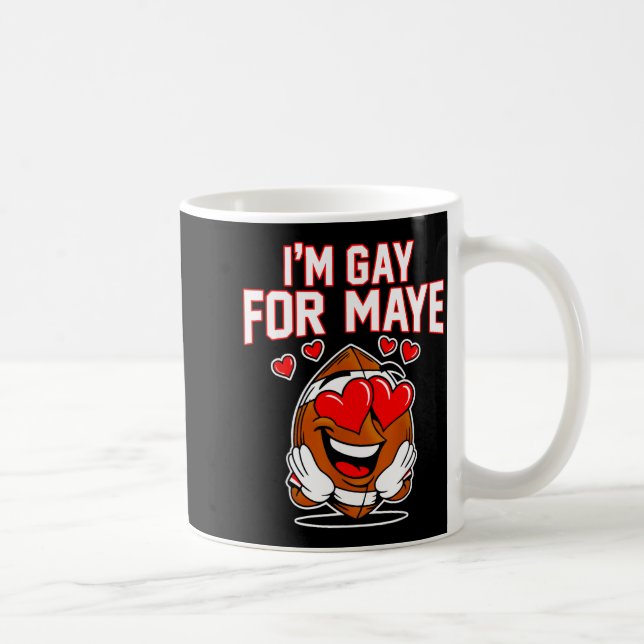 I'm Gay For Maye  Coffee Mug (Right)