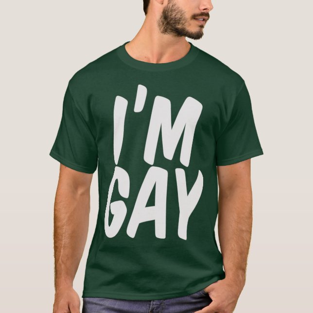 Im Gay Shirt (Front)