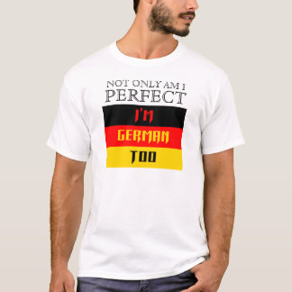 I'm German Too T-Shirt