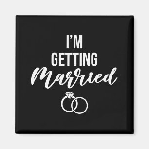 I'm Getting Married Women Funny Bachelorette Party Magnet