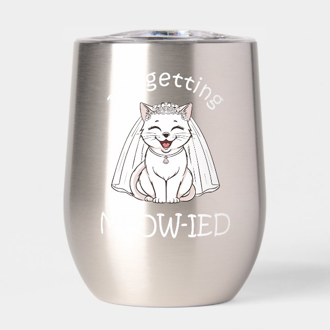 I'm Getting Meow-ied! (Front)