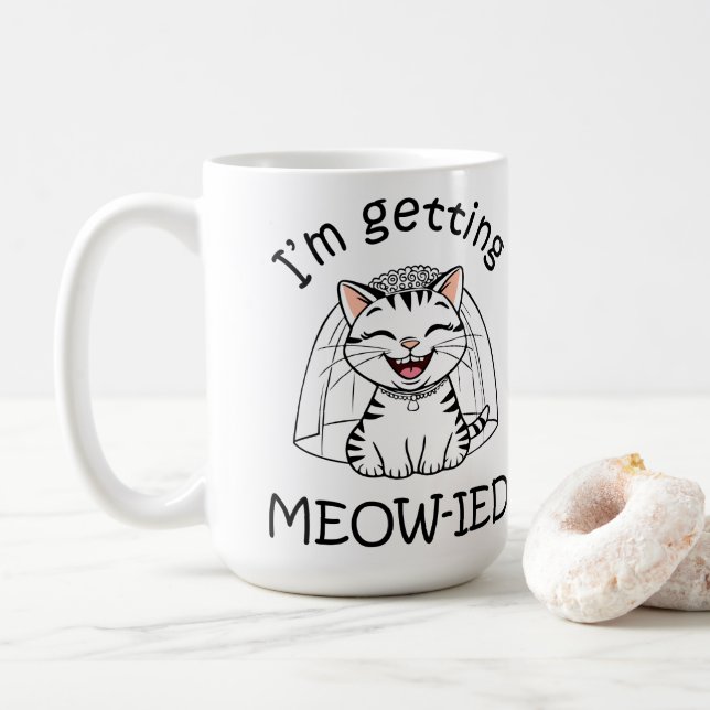 I'm Getting Meow-ied! Coffee Mug (With Donut)