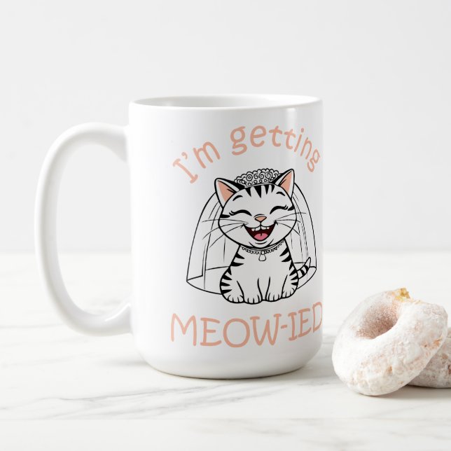 I'm Getting Meow-ied! Coffee Mug (With Donut)
