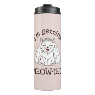 I'm Getting Meow-ied! Thermal Tumbler