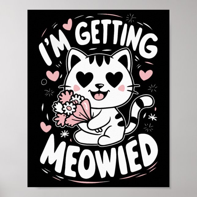 I'm Getting Meowied  Poster (Front)
