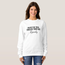 I'm Getting Real Tired, Custom Funny Shirt