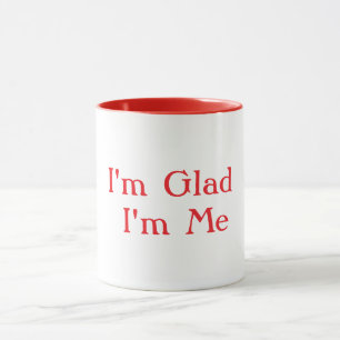 I'm Glad I'm Me White  Mug