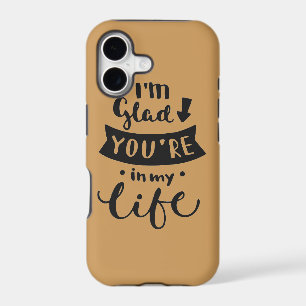 I'm Glad You Are In My Life