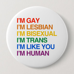 I'M GLBT I'M HUMAN 10 CM ROUND BADGE
