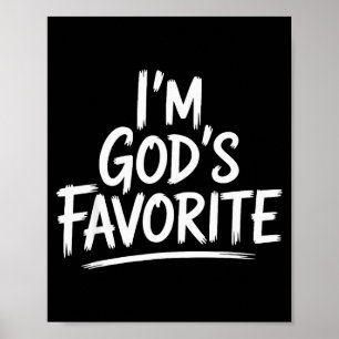 Im Gods Favorite Christian Religious Church Poster