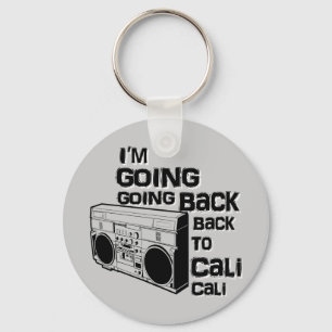 I'm Going Back To Cali-Keychain Key Ring