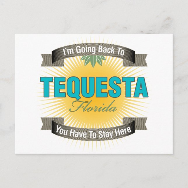 I'm Going Back To (Tequesta) Postcard (Front)