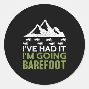Im Going Barefoot Nature Earthing Funny Barefoo T Classic Round Sticker