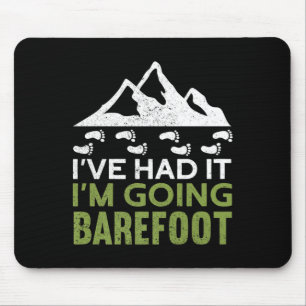 Im Going Barefoot Nature Earthing Funny Barefoo T Mouse Pad